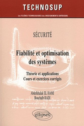 Emprunter Fiabilité et optimisation des systèmes. Théorie et applications, cours et exercices corrigés livre