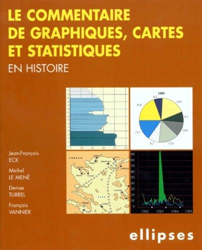 Emprunter Le commentaire de graphiques, cartes et statistiques en histoire livre