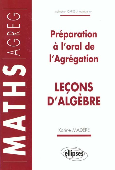 Emprunter LECONS D'ALGEBRE. Préparation à l'oral de l'Agrégation livre