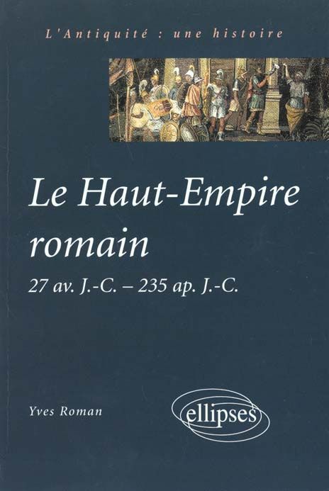 Emprunter LE HAUT-EMPIRE ROMAIN. 27 av J-C, 235 ap J-C livre