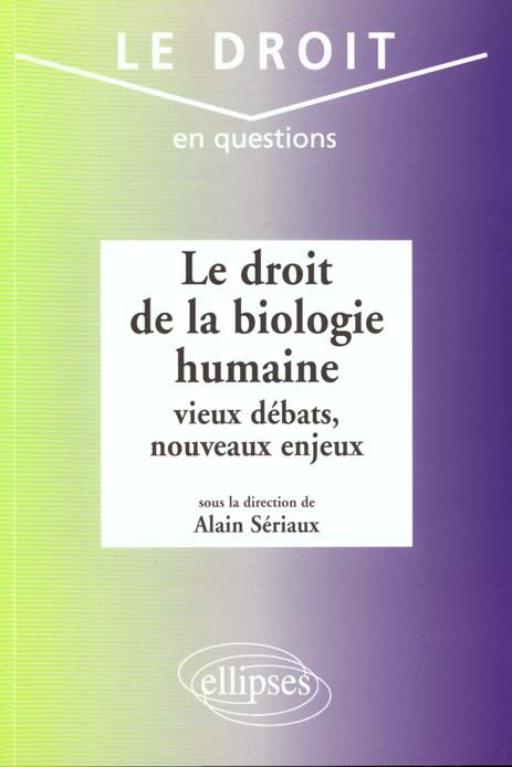 Emprunter Le droit de la biologie humaine : vieux débats, nouveaux enjeux livre