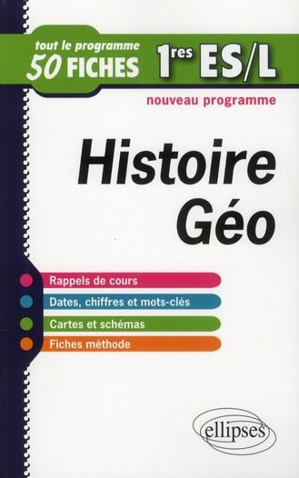 Emprunter Histoire-Géographie 1e ES et L. Tout le programme en 50 fiches livre