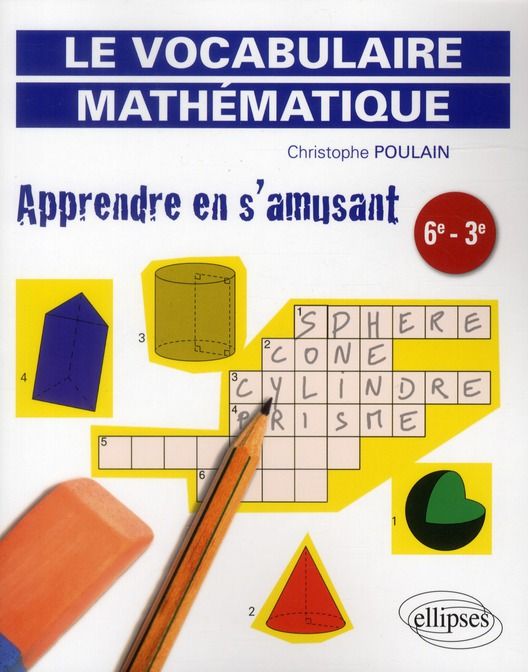 Emprunter Le vocabulaire mathématique 6e-3e. Apprendre en s'amusant livre