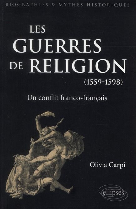 Emprunter Les guerres de religion, un conflit franco-français (1559-1598) livre