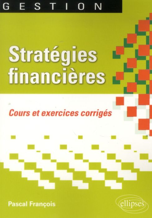 Emprunter Stratégies financières. Cours et exercices corrigés livre