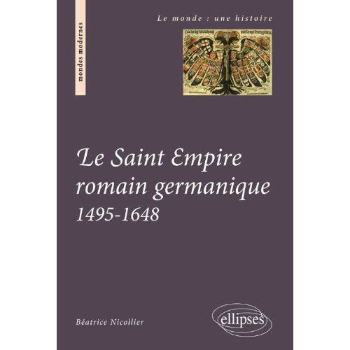 Emprunter Le Saint Empire romain germanique au temps des confessions (1495-1648) livre