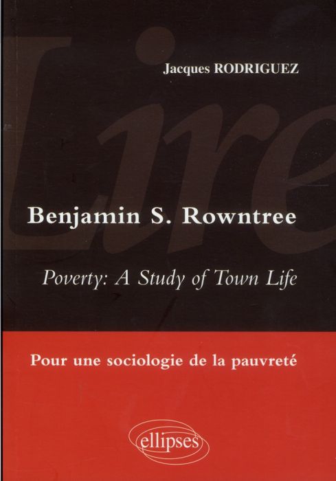 Emprunter Lire Benjamin Rowntree, Poverty : A Study of Town Life. Pour une sociologie de la pauvreté livre