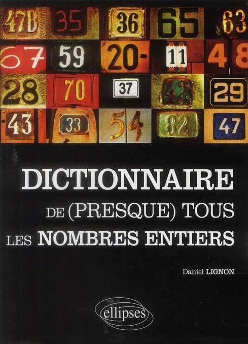 Emprunter Le dictionnaire de (presque) tous les nombres entiers livre