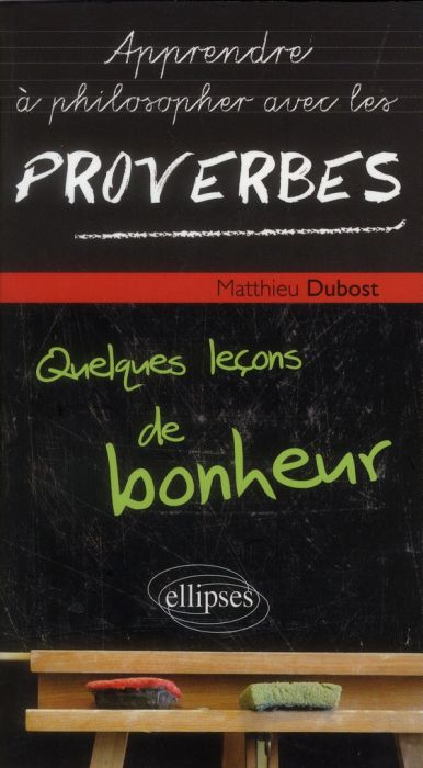 Emprunter Apprendre à philosopher avec les proverbes. Quelques leçons de bonheur livre