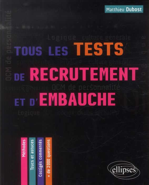 Emprunter Tous les tests de recrutement et d'embauche. QCM de personnalité, compétences verbales, QI, logique, livre