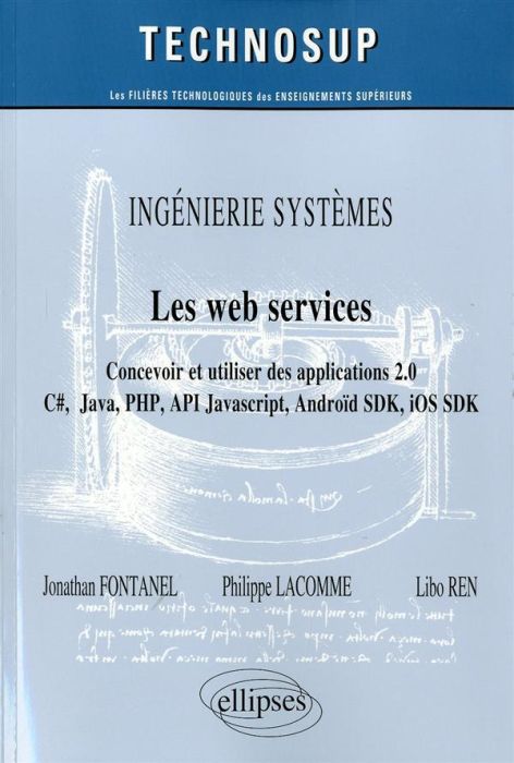 Emprunter Les web services. Concevoir et utiliser des applications 2.0 C#, Java, PHP, API JavaScript, Android livre