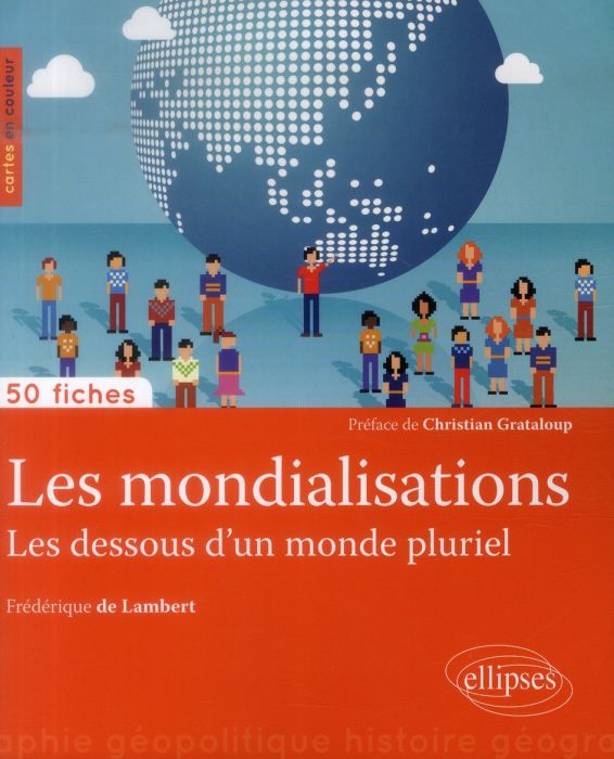 Emprunter Les mondialisations. Les dessous d'un monde pluriel livre