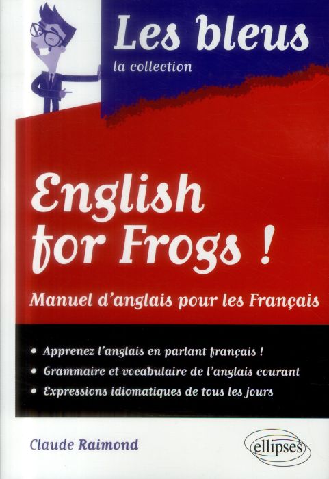 Emprunter English for frogs ! Manuel d'anglais pour les Français livre