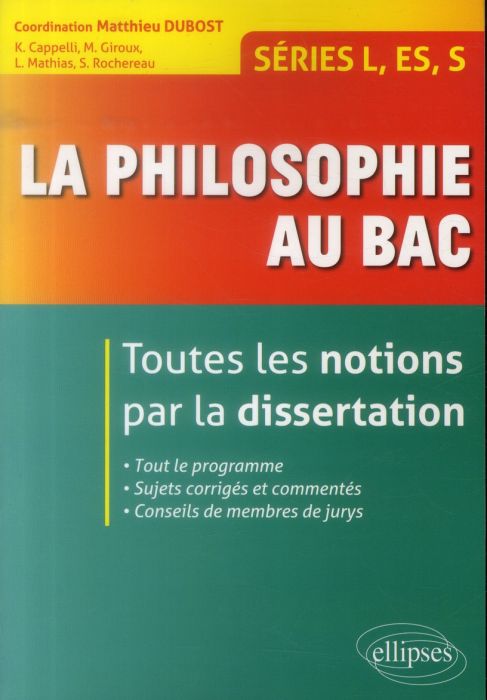 Emprunter La philosophie au Bac Séries L, ES, S. Toutes les notions par la dissertation livre