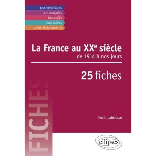 Emprunter La France au XXe siècle. De 1914 à nos jours, 25 fiches livre