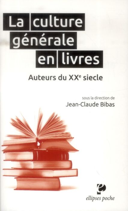 Emprunter La culture générale en livres. Auteurs du XXe siècle livre