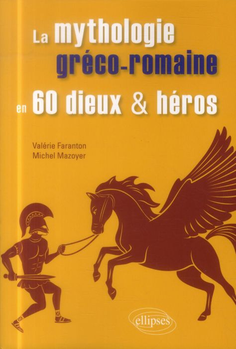 Emprunter La mythologie gréco-romaine en 60 dieux et héros livre