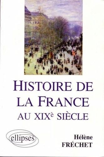 Emprunter Histoire de la France au XIXe siècle. Préparation en AP Sciences po livre