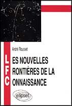 Emprunter Les nouvelles frontières de la connaissance livre