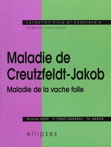 Emprunter MALADIE DE CREUTZFELDT-JAKOB. Maladie de la vache folle livre