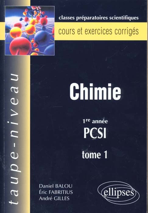 Emprunter CHIMIE 1ERE ANNEE PCSI. Tome 1, Cours et exercices corrigés livre