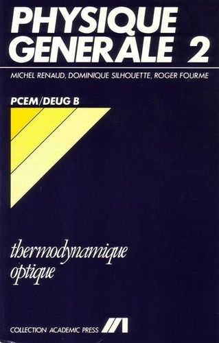 Emprunter Physique générale 2 - Cours Thermodynamique / Optique - PCEM / Deug B livre