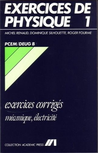 Emprunter Exercices corrigés de Physique - 1 - Mécanique/Electricité - PCEM/Deug B livre