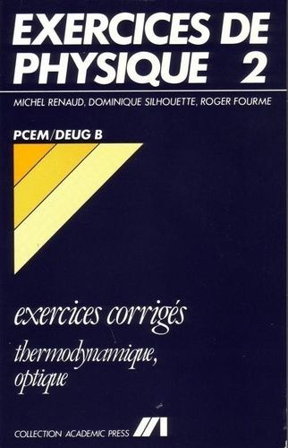 Emprunter Exercices de Physique - 2 - Thermodynamique/Optique - PCEM/Deug B livre