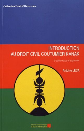 Emprunter Introduction au droit civil coutumier kanak. 2e édition revue et augmentée livre