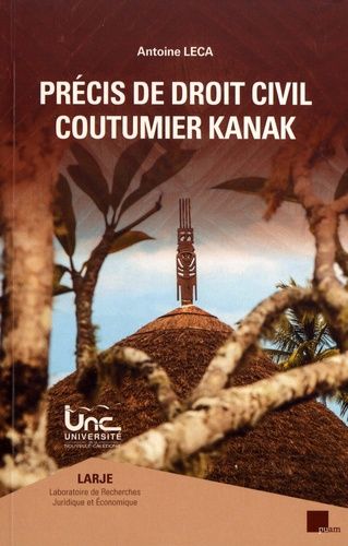 Emprunter Précis de droit civil coutumier kanak. 4e édition revue et augmentée livre