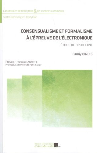 Emprunter Consensualisme et formalisme à l'épreuve de l'électronique. Etude de droit civil livre