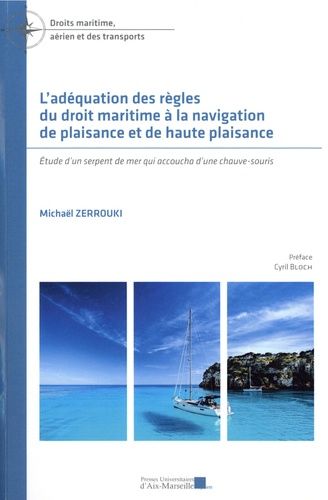 Emprunter L'adéquation des règles du droit maritime à la navigation de plaisance et de haute plaisance. Etude livre