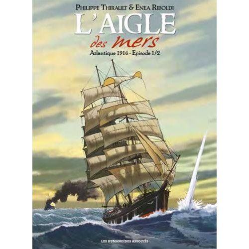 Emprunter L'Aigle des mers Tome 1/2 : Atlantique 1916 livre