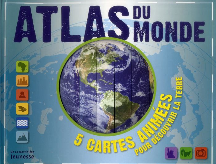 Emprunter Atlas du monde. 5 cartes animées pour découvrir la Terre livre