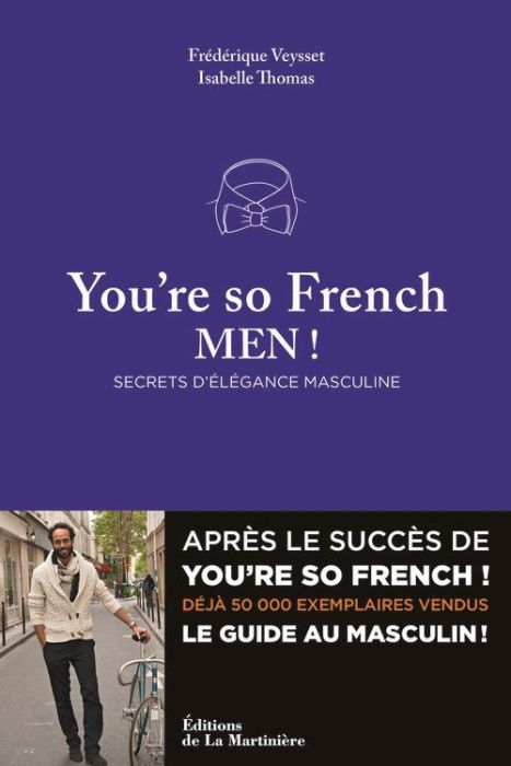 Emprunter You're so French, Men ! Secrets d'élégance masculine livre