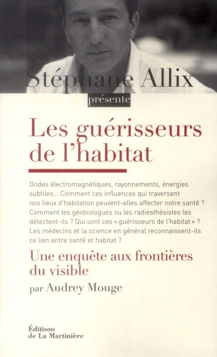 Emprunter Les guérisseurs de l'habitat. Une enquête aux frontières du visible livre