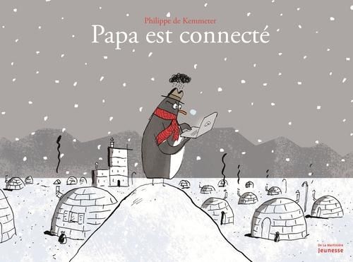 Emprunter Papa est connecté livre