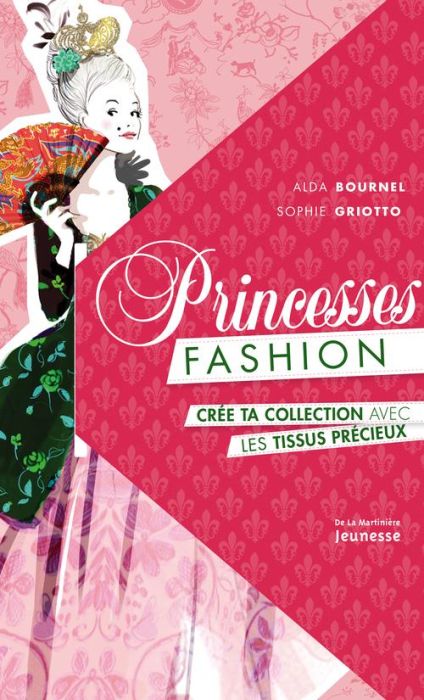 Emprunter Princesses Fashion. Crée ta collection avec les tissus précieux livre