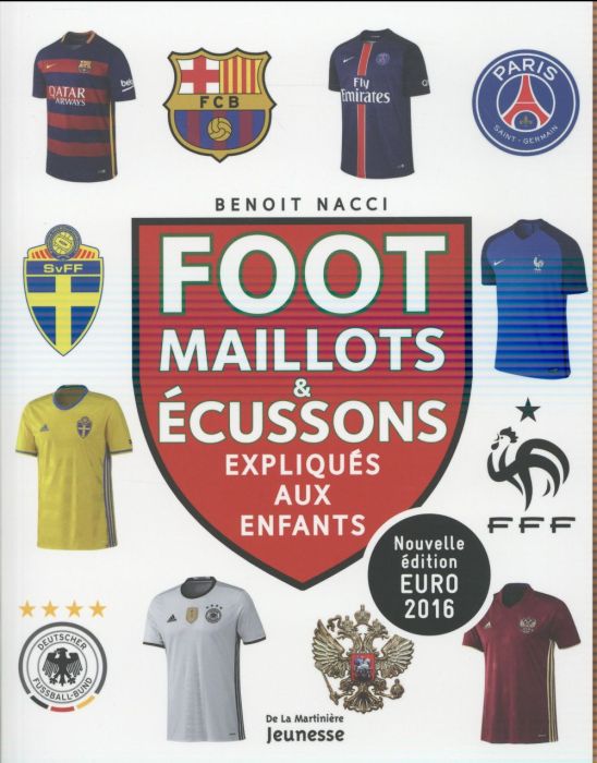 Emprunter Foot. Maillots & écussons expliqués aux enfants, Edition 2016 livre