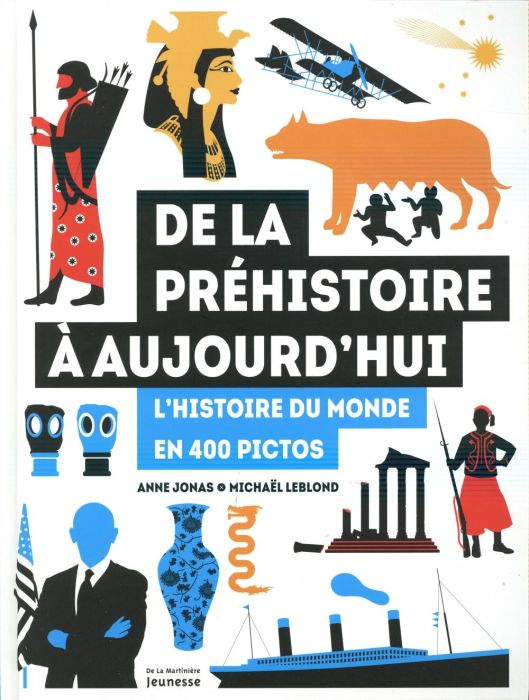 Emprunter De la préhistoire à aujourd'hui. L'histoire du monde en 400 pictos livre