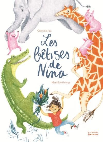 Emprunter Les bêtises de Nina livre