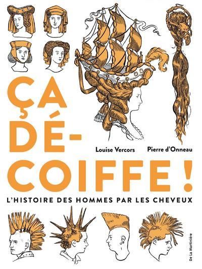 Emprunter Ca décoiffe ! L'histoire des hommes par les cheveux livre