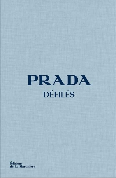 Emprunter Prada défilés. L'intégrale des collections livre