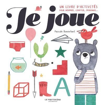 Emprunter Je joue. Un livre d'activités pour nommer, compter, imaginer... livre