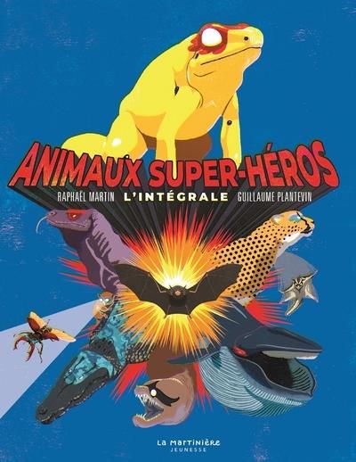 Emprunter Animaux super-héros. L'intégrale livre