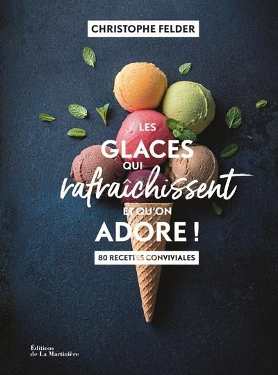 Emprunter Les glaces qui rafraichissent et qu'on adore ! 80 recettes conviviales livre