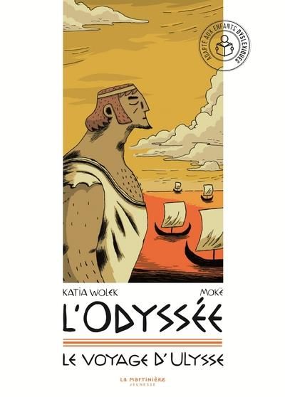 Emprunter L'Odyssée. Le voyage d'Ulysse [ADAPTE AUX DYS livre