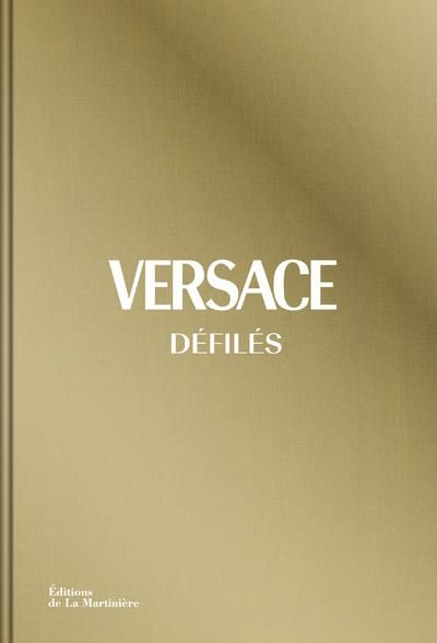 Emprunter Versace défilés. L'intégrale des collections livre