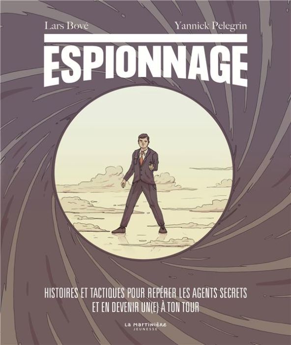 Emprunter Espionnage. Histoires et tactiques pour repérer les agents secrets et en devenir un(e) à ton tour livre