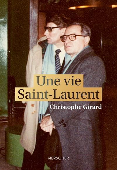 Emprunter La vie selon Saint Laurent livre